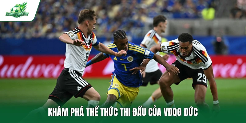Khám phá thể thức thi đấu của VĐQG Đức